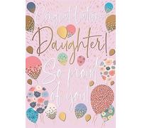Words and Wishes Congratulations Daughter Card - So Proud of You - Balloons and Firework with Foil Finish - Eco-Friendly
