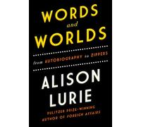 Words and Worlds: From Autobiography to Zippers