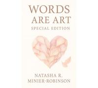 Words Are Art: Special Edition: See the World Through My Eyes - Revised & Expanded