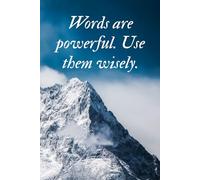 Words Are Powerful: Inspirational Notebook: The Power of Words: Motivational Notebook