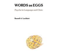Words As Eggs: Psyche in Language and Clinic