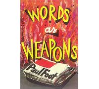 Words as Weapons: Selected Writing 1980-1990