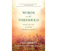 Words at the Threshold: Investigating What We Say When We're Nearing Death