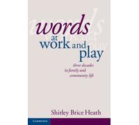 Words at Work and Play: Three Decades in Family and Community Life