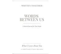 Words Between Us: What I Love About You