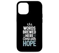 Words Brewed Here Come With Hope Writing Coffee Case for iPhone 12/12 Pro