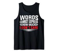 Words Cannot Express How Much I Don't Care Funny Retirement Tank Top