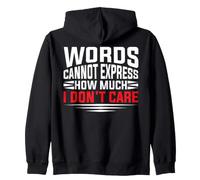 Words Cannot Express How Much I Don't Care Funny Retirement Zip Hoodie