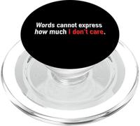 Words Cannot Express How Much I Don't Care Sarcasm Slogan PopSockets PopGrip for MagSafe
