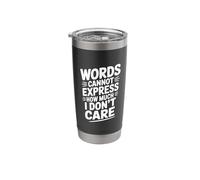 Words Cannot Express How Much I Don't Care Stainless Steel Insulated Tumbler