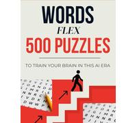 WORDS FLEX: 500 Puzzles - To Train Your Brain in This AI Era: Enhance Cognitive Agility, Strategic Thinking & Verbal Proficiency with 500 Business ... x 11 Inch, An Executive-Level Brain Training