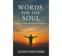 Words For the Soul: Poems for Hope, Motivation, and Inspiration