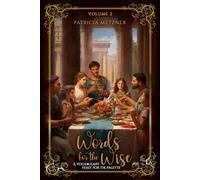 Words for the Wise: A Vocabulary Feast for the Palette Volume 2