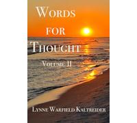 Words for Thought, Volume II: A Collection of Quotations, Sayings, and Reflections