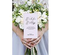 Words for Weddings: A Collection of Readings, Poetry and Prose
