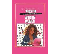 Words for Worthy Women Word Search Puzzle Book: Word Searches with Easy to Read Print about Motivational Words for Women |Confidence, Positivity & ... for Vacation, Holidays and Free Time