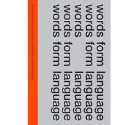 Words Form Language - On Concrete Poetry, Typography, And The Work Of Eugen Gomringer