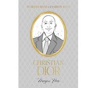 Words from a Fashion Icon: Christian Dior (Fashion Icons)