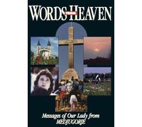 Words from Heaven: Messages of Our Lady from Medjugorje