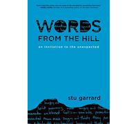 Words from the Hill: An Invitation to the Unexpected