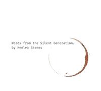 Words from the Silent Generation