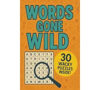 Words Gone Wild (ThePuzzled1 Pantry Series)