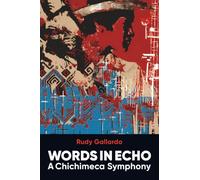 Words in Echo: A Chichimeca Symphony