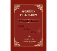 WORDS IN FULL BLOOM: A Vocabulary Journal