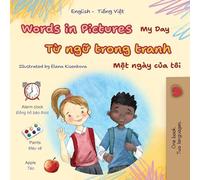 Words in Pictures - My Day (English Vietnamese Bilingual Children's Book) (English Vietnamese Bilingual Collection)