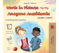 Words in Pictures - My Day (English Zulu Bilingual Children's Book) (English Zulu Bilingual Collection)