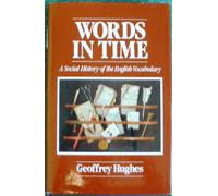 Words in Time: A Social History of English Vocabulary (Language Library)