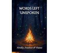 Words Left Unspoken: 1 (Unfiltered)