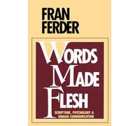 Words Made Flesh: Scripture, Psychology and Human Communication