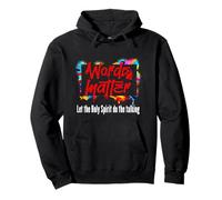 Words Matter Let the Holy Spirit Talk Pullover Hoodie