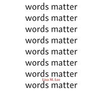Words Matter: The Hidden Vibration of Language and the Power of Conscious Communication