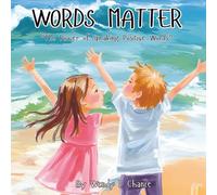 Words Matter: “The Power of Speaking Positive Words”