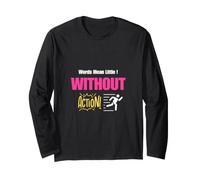 Words Mean Little Without Action Long Sleeve T-Shirt