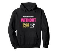 Words Mean Little Without Action Pullover Hoodie