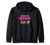 Words Mean Little Without Action Zip Hoodie