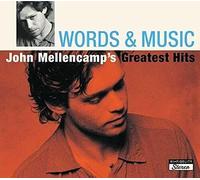 John Mellencamp - Words & Music: John Mellencamp's Greatest Hits