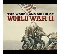 Words & Music of World War II by Various Artists