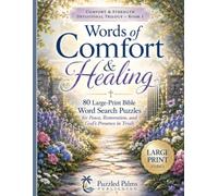 Words of Comfort & Healing: Large Print Bible Word Search Puzzles for Stress Relief, Peaceful Reflection, and Encouragement During Difficult Seasons