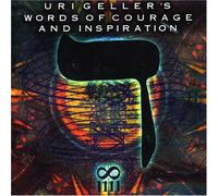 Words of Courage & Inspiration by Uri Geller