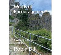 Words of Encouragement: A Walking with Grace Devotional (Walking with Grace Devotionals)