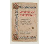 Words of Experience: Translating Islam with Carl W. Ernst (Comparative Islamic Studies)