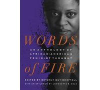 Words of Fire: An Anthology of African-AmericanFeminist Thought