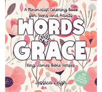 Words of Grace: A minimalist coloring book for teens and adults, King James Bible verses