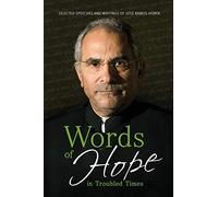 Words of Hope in Troubled Times: Selected Speeches and Writings of José Ramos-Horta