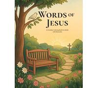 Words of Jesus: A Christian Coloring Book for Adults with Dementia: Peaceful Bible Verses for Seniors with Memory Loss, Alzheimer’s, or Dementia | ... Memory Care, and Christian Seniors