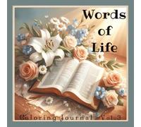 Words of Life: Coloring Journal, Vol. 3 | 100 Faith Affirmations to Color | Christian Coloring Book for Women & Teens | One-Sided Floral Pages | Soft Matte Cover, 8.5"x8.5" (Coloring Journals)